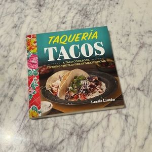 Taqueria Tacos: A Taco Cookbook to Bring the Flavors of Mexico Home Paperback